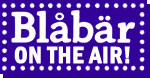 Blabar On The Air!